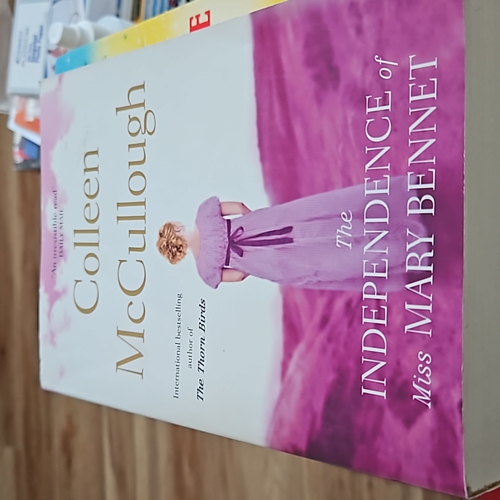 The Independence Of Miss Mary Bennet by Colleen McCullough
